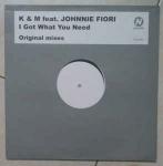 K & M & Johnnie Fiori - I Got What You Need - Nitelife - UK House