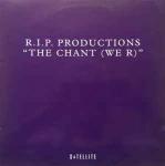 R.I.P. Productions - The Chant (We R) - Satellite  - UK Garage