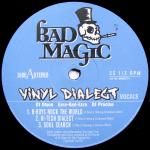 Vinyl Dialect - B-Boys Rock The World - Bad Magic - Hip Hop