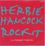 Herbie Hancock - Rockit b/w I Thought It Was You - CBS - Electro