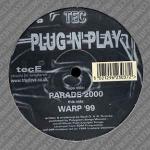 Plug \'N\' Play - Parade 2000 / Warp \'99 - TeC - Hard House