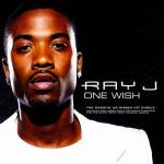 Ray J - One Wish - Sanctuary Records - UK House