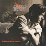 Faith Brothers - A Stranger On Home Ground - Siren  - Indie