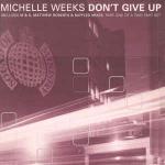 Michelle Weeks - Don't Give Up - Ministry Of Sound - UK House
