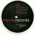 The Tamperer & Maya - If You Buy This Record Your Life Will Be Better - Pepper Records - UK House