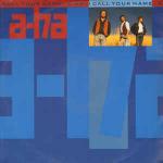 a-ha - I Call Your Name - Warner Bros. Records - Synth Pop