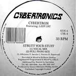 Cybertron - Strutt Your Stuff - Cybertronics - UK House