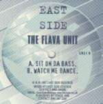 Flava Unit (The) - Sit On The Bass , Watch Me Dance - East Side - Drum & Bass