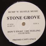 Stone Grove - Don't Fight The Feeling - Bump 'N' Hustle - Down Tempo