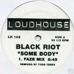 Black Riot - Some Body - Loudhouse Records - US House
