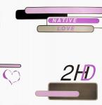 2HD  - Native Love - Rumour Records - Acid House