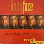 Babyface - Rock Bottom (The CJ Mackintosh Mixes) - Epic - Hip Hop