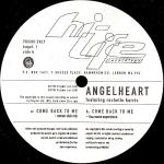 Angelheart - Come Back To Me - Hi Life Recordings - UK House