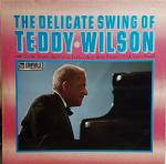 Teddy Wilson - The Delicate Swing of Teddy Wilson - Storyville - Jazz