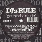 DJ's Rule - Get Into The Music - Distinct'ive Records - Trance