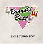 Bronski Beat - Smalltown Boy - Forbidden Fruit - Synth Pop