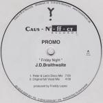 J.D. Braithwaite - Friday Night - Caus-N-ff-ct - UK House