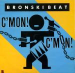 Bronski Beat - C'mon! C'mon! - Forbidden Fruit - Synth Pop