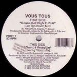 Vous Tous - Gonna Get High In Dub / Chant 4 Freedom - Skunk Records - Trance