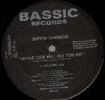 David Gordon - Destiny, What Can You Do For Me - Bassic - US House