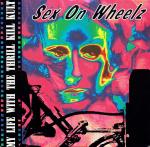 My Life With The Thrill Kill Kult - Sex On Wheelz - Interscope Records - Electronica