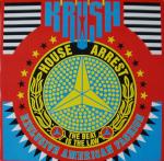 Krush - House Arrest (The Beat Is The Law) - Club - UK House