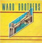 The Ward Brothers - Cross That Bridge - Siren  - Rock