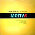Motiv 8 - Rockin' For Myself - The Remixes - WEA - UK House
