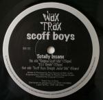 Scoff Boys - Totally Insane - Wax Trax - Techno