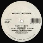 Leon Lee Experience - The House Zone / In The Mix / Music Play - Tuff City - House