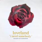 Loveland & Rachel McFarlane - I Need Somebody - Eastern Bloc Records - UK House