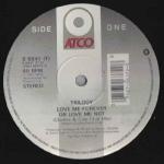 Trilogy - Love Me Forever Or Love Me Not - ATCO Records - US House
