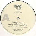 Orange Muse - Keep The Funk Alive - Soulfuric Deep - US House