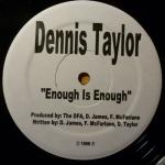 Dennis Taylor - Enough Is Enough - Deminted Entertainment Ltd. - Soul & Funk