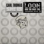 Carl Thomas, Loon & Kelis - She Is / How You Want That - Bad Boy Entertainment - R & B