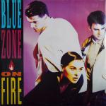 Blue Zone  - On Fire - Arista - Synth Pop