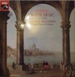 Georg Friedrich Händel, Sir Charles Mackerras & Prague Chamber Orchestra - Water Music (Complete) - His Masters Voice - Classical