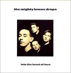 The Mighty Lemon Drops - Into The Heart Of Love - Chrysalis - Indie