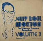 Jelly Roll Morton - The Library Of Congress Recordings Volume 3 - Classic Jazz Masters - Jazz