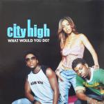 City High - What Would You Do? - Interscope Records - UK Garage