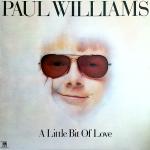 Paul Williams  - A Little Bit Of Love - A&M Records - Pop