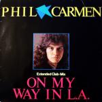 Phil Carmen - On My Way In L.A. (Extended Club•Mix) - Metronome - Rock