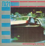 TV21 - Something's Wrong - Deram - Indie