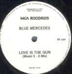 Blue Mercedes - Love Is The Gun (Promo) - MCA Records Ltd. - UK House