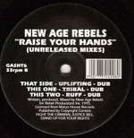 New Age Rebels - Raise Your Hands - Gash Records - UK House