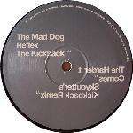 Mad Dog Reflex, The - The Kickback / The Harder It Comes - Kahuna Cuts - Drum & Bass