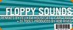 Floppy Sounds - Remixes - Carl Craig / Felix Da Housecat - Wave Music - Deep House