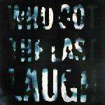 Ronin - Who Got The Last Laugh - Circa Records Ltd. - Hip Hop
