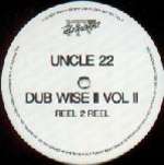 Uncle 22 - Dubwise II Vol II - Reel 2 Reel - Hardcore