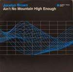 Jocelyn Brown - Ain't No Mountain High Enough - INCredible - UK House